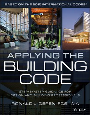 Applying the Building Code: Step-by-Step Guidance for Design and Building Professionals is the new book from CSI’s new board chair, Ron Geren.