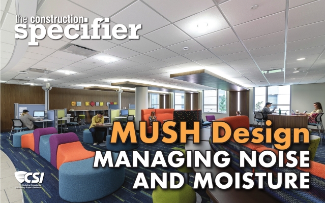 MUSH Design: Managing Noise and Moisture